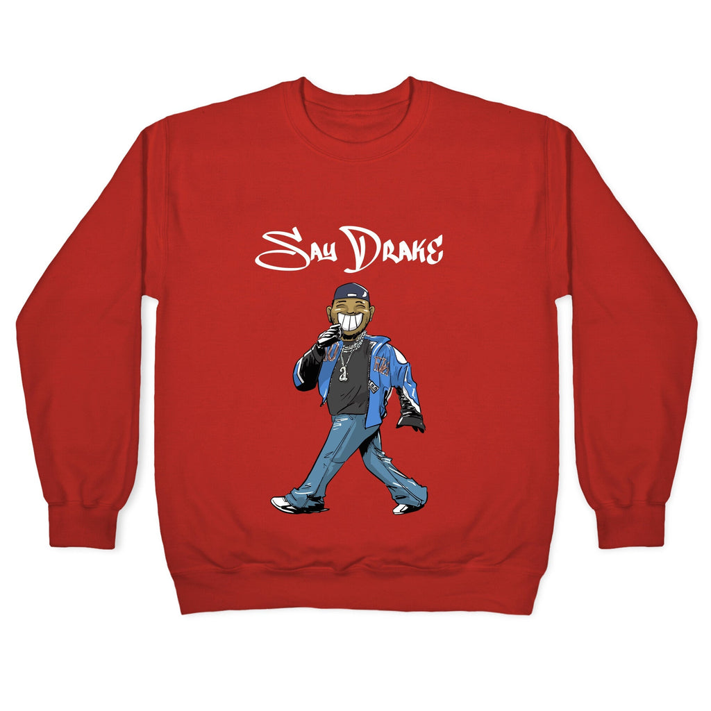Kendrick Say Drake Crewneck Unisex