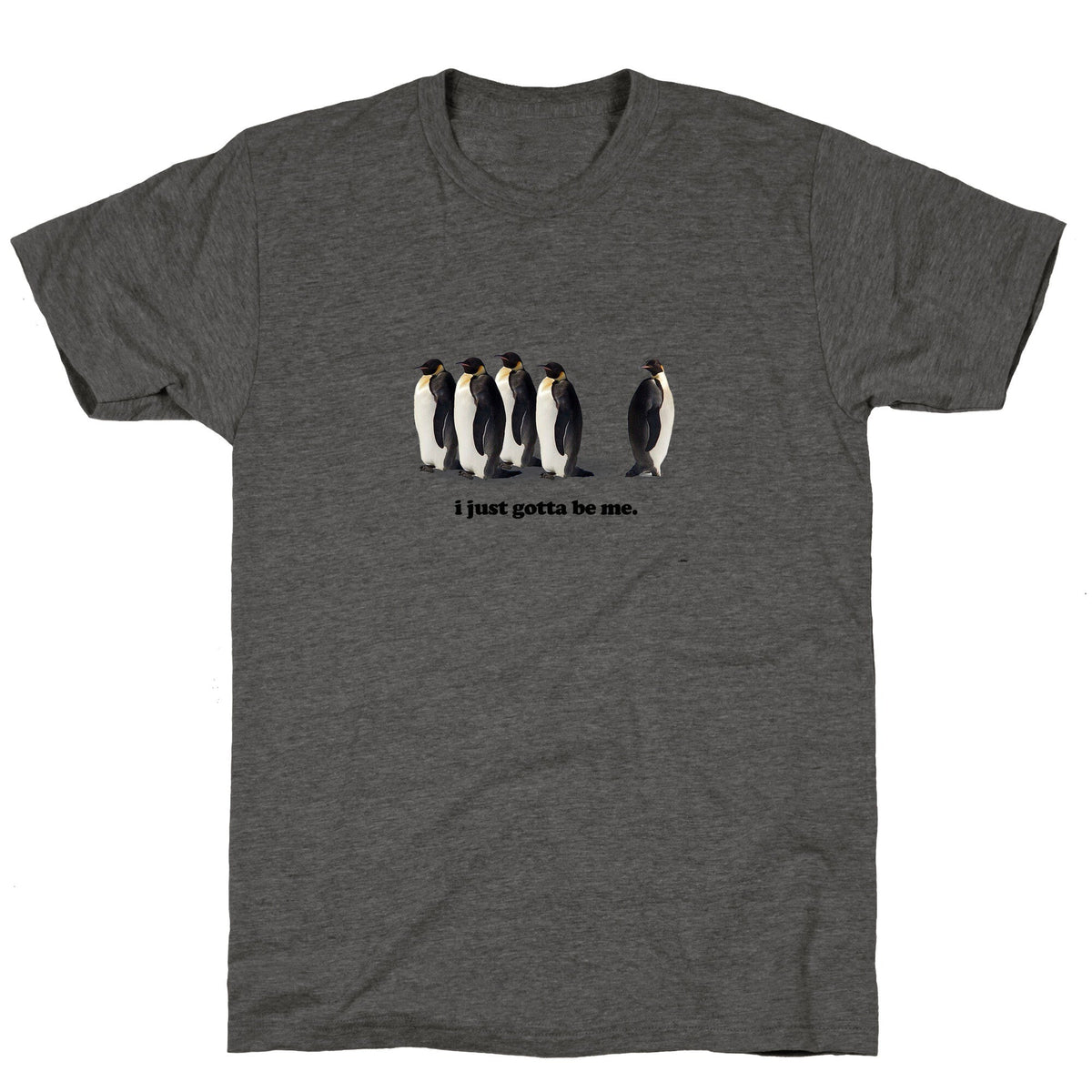 I Just Gotta Be Me Unisex Triblend Tee Unisex