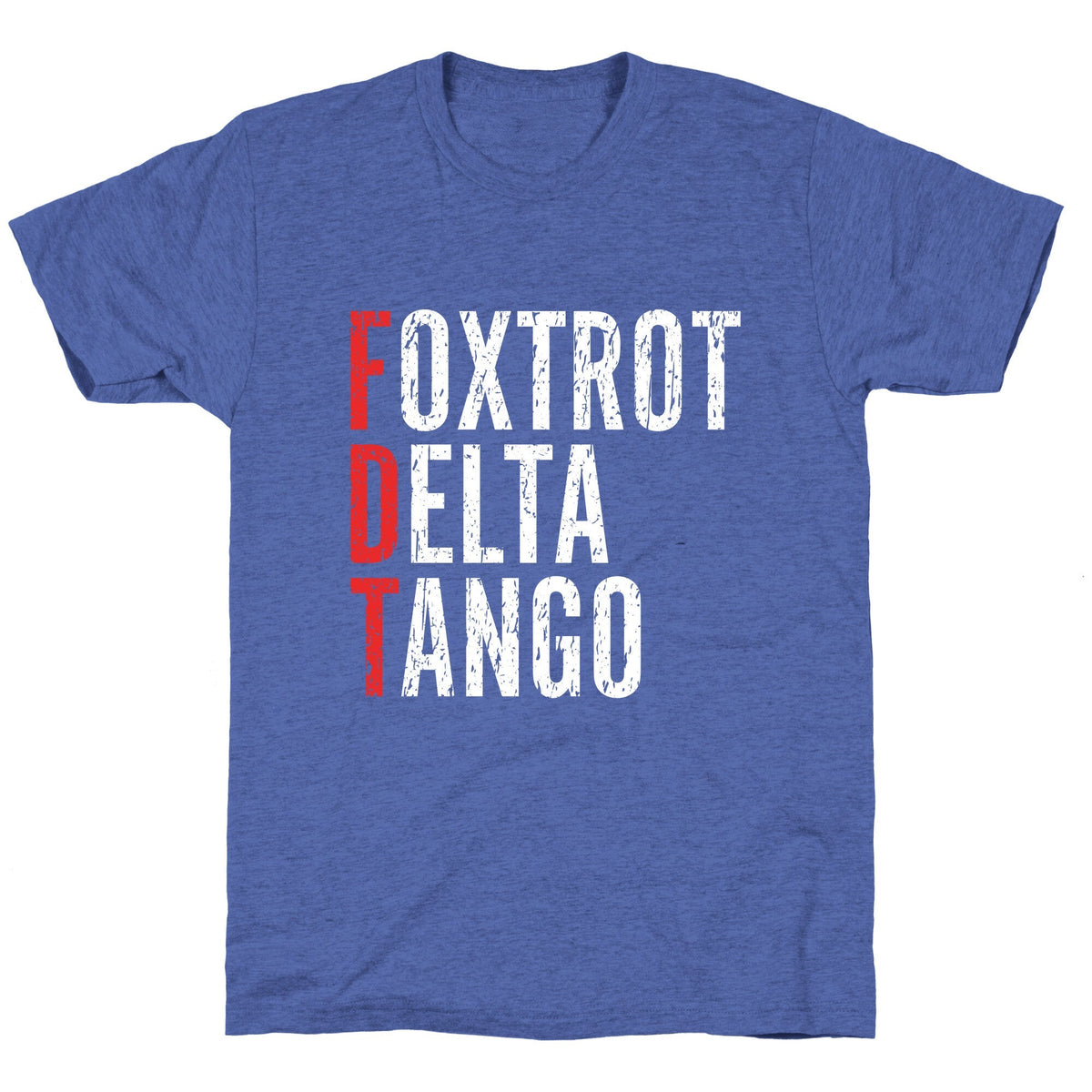 Foxtrot Delta Tango FDT Unisex Triblend Tee Unisex