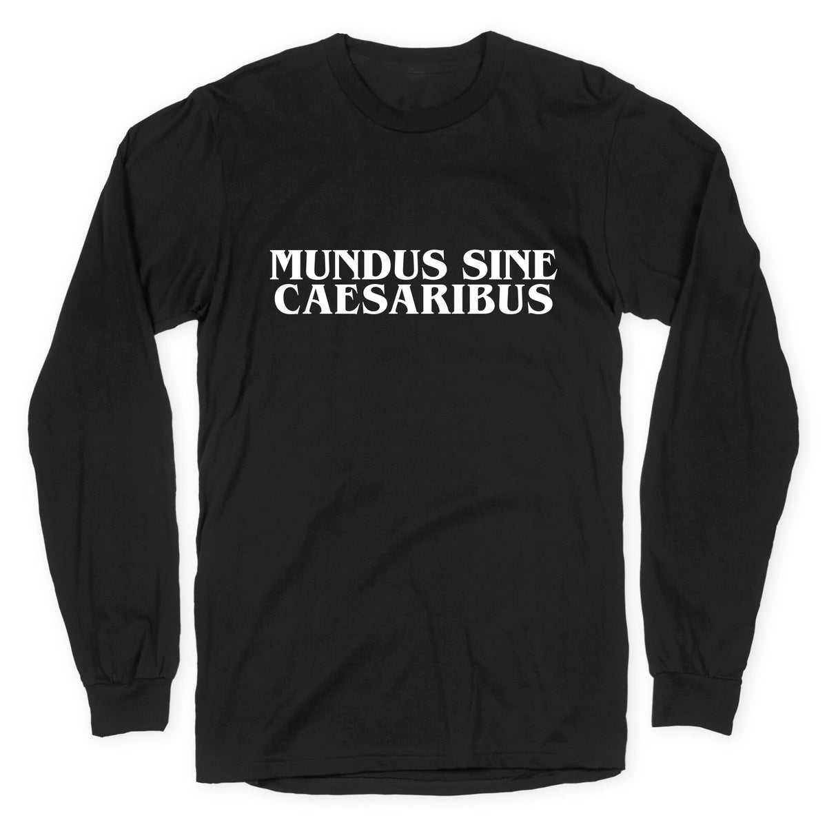 Mundus Sine Caesaribus Longsleeve Tee Unisex