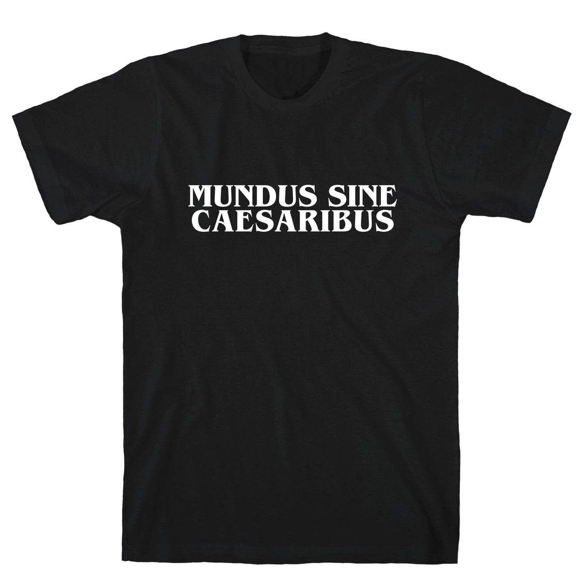 Mundus Sine Caesaribus Unisex