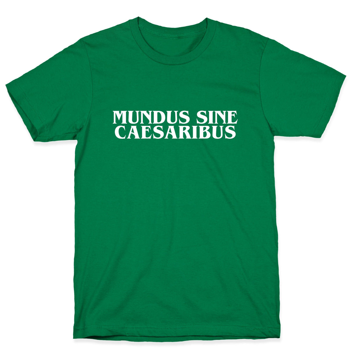 Mundus Sine Caesaribus Unisex