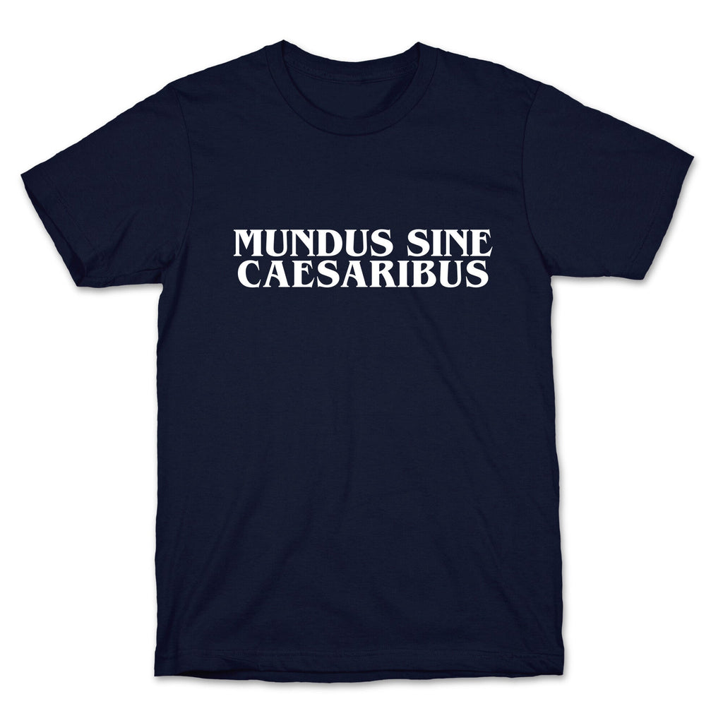 Mundus Sine Caesaribus Unisex