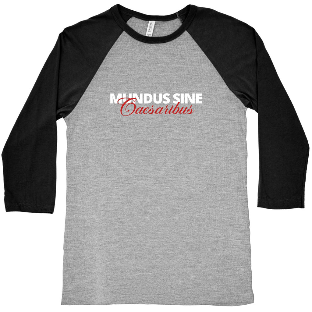 Mundus Sine Caesaribus CEO Quote Baseball Tee Unisex