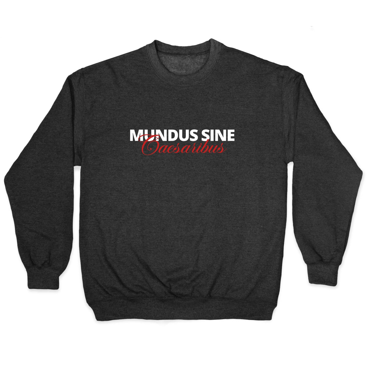 Mundus Sine Caesaribus CEO Quote Crewneck Unisex
