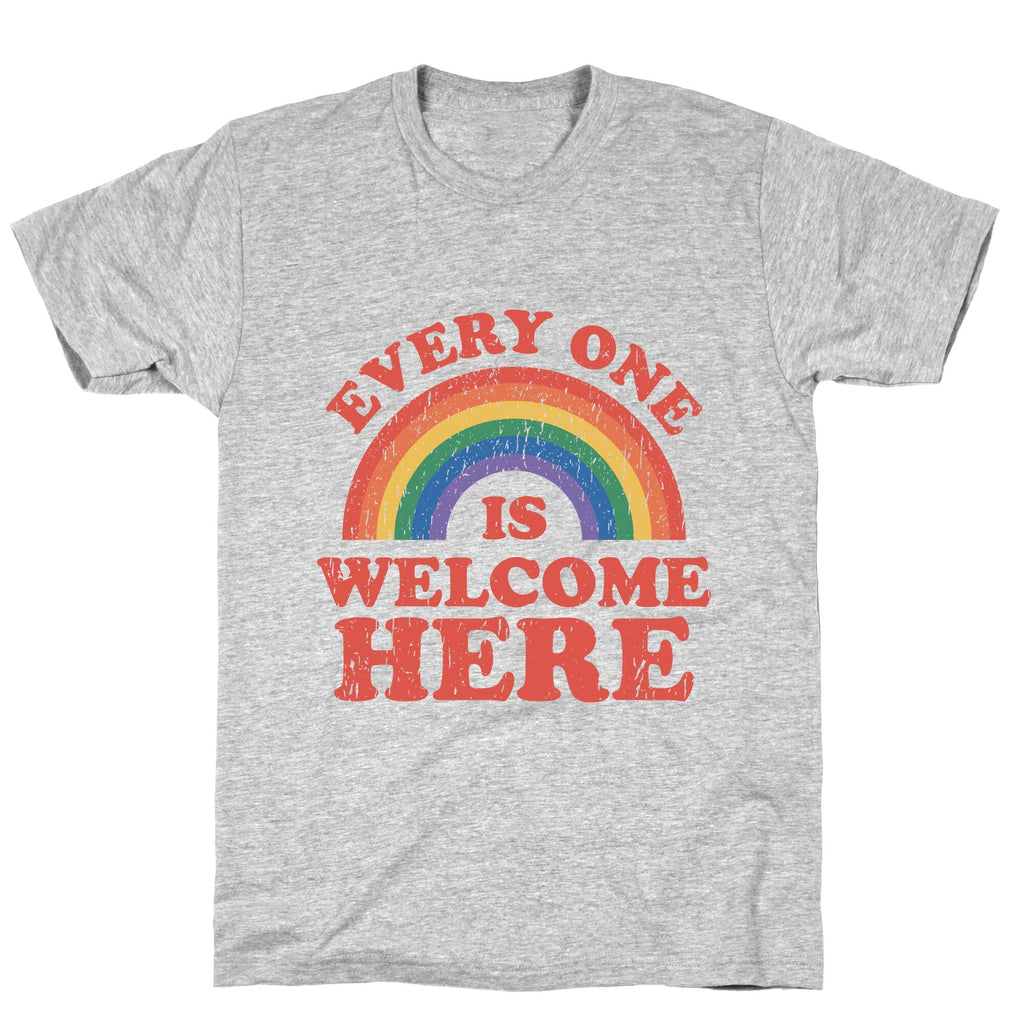 Everyone Is Welcome Here Rainbow Unisex