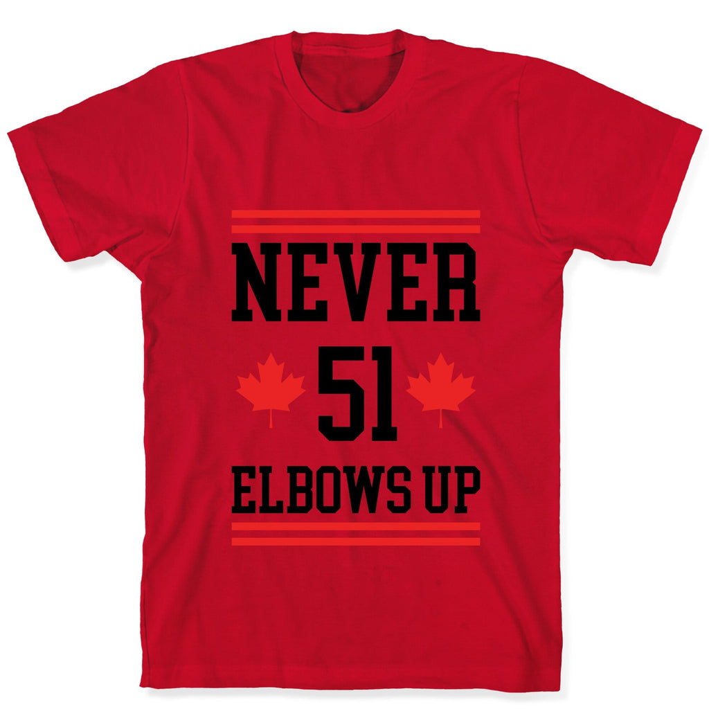 Elbows Up Never 51 Unisex