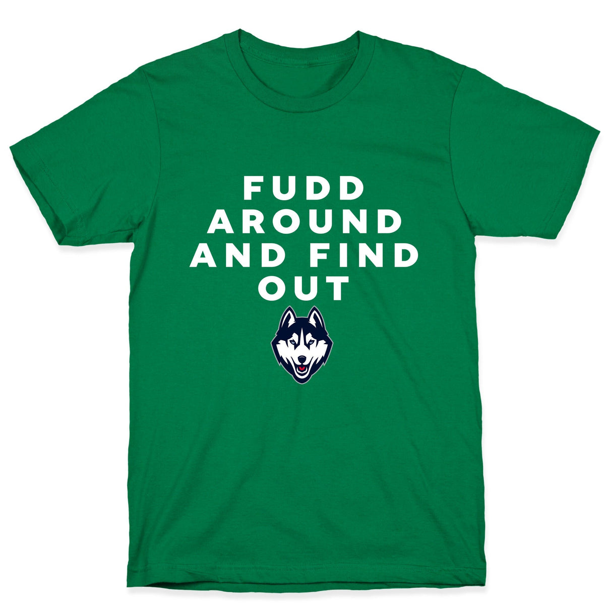 Fudd Around Find Out Unisex