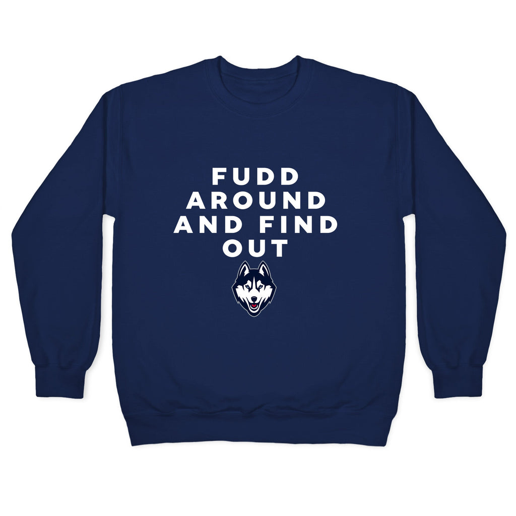 Fudd Around Find Out Crewneck Unisex