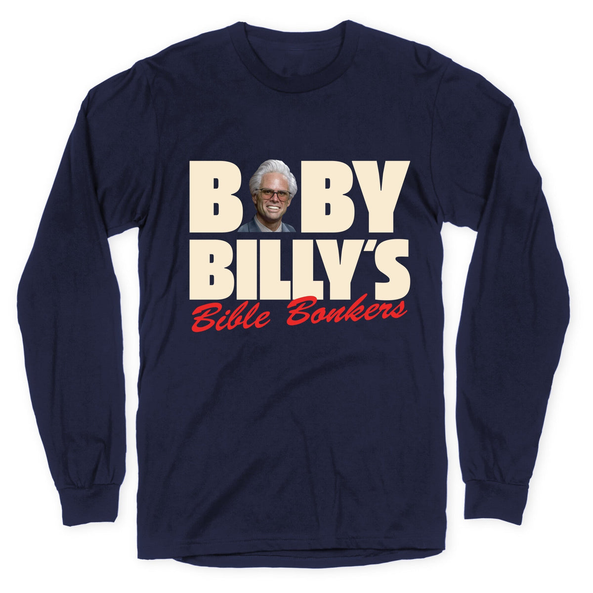 Baby Billys Bible Bonkers Longsleeve Tee Unisex