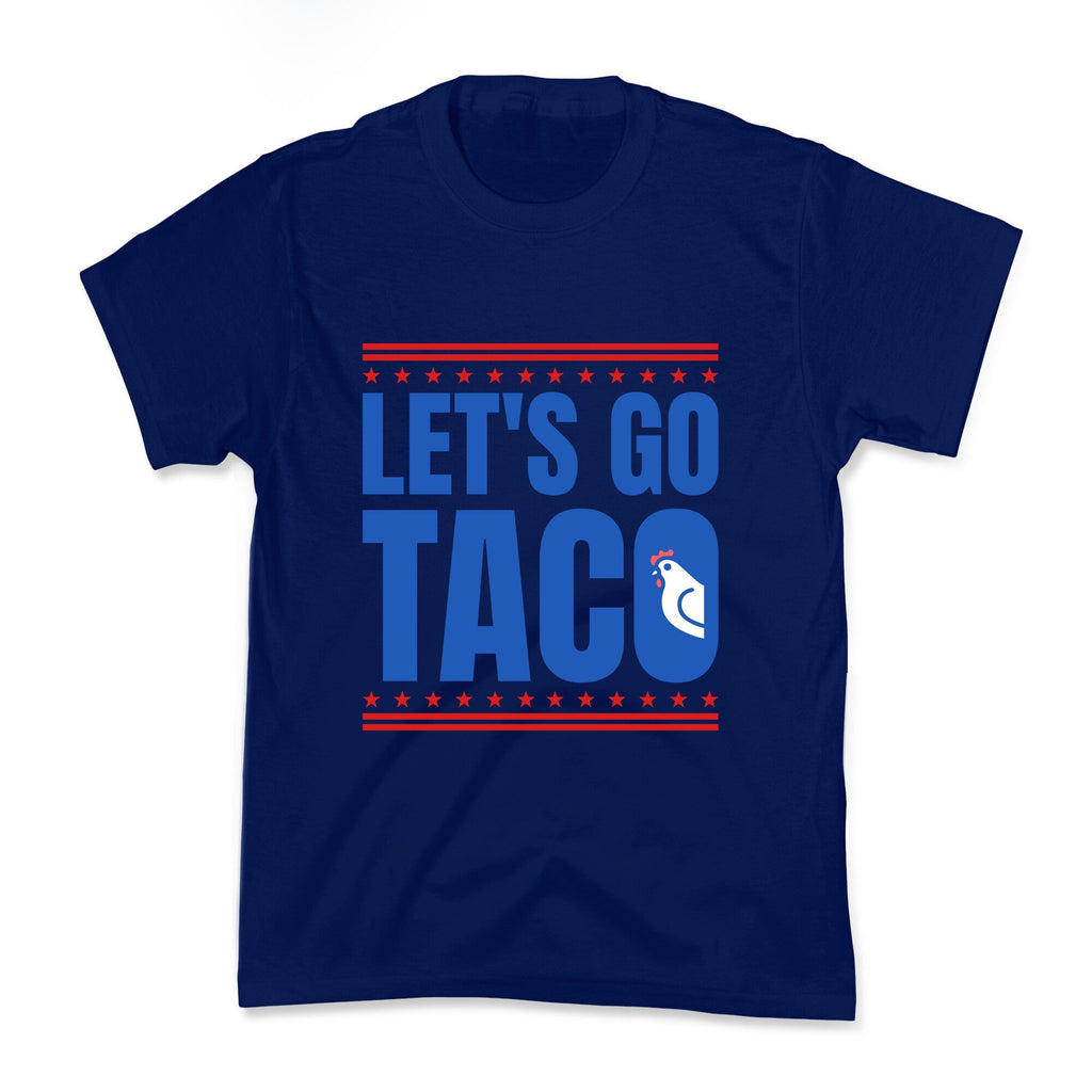 Lets Go Taco Anti Trump Kids Tee Unisex