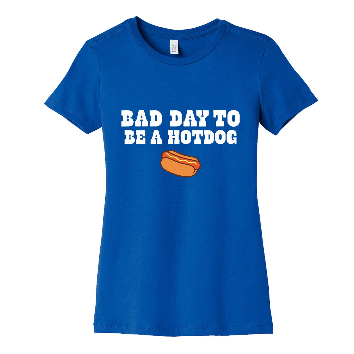 Bad Day to Be a Hot Dog Womens Cotton Tee Unisex