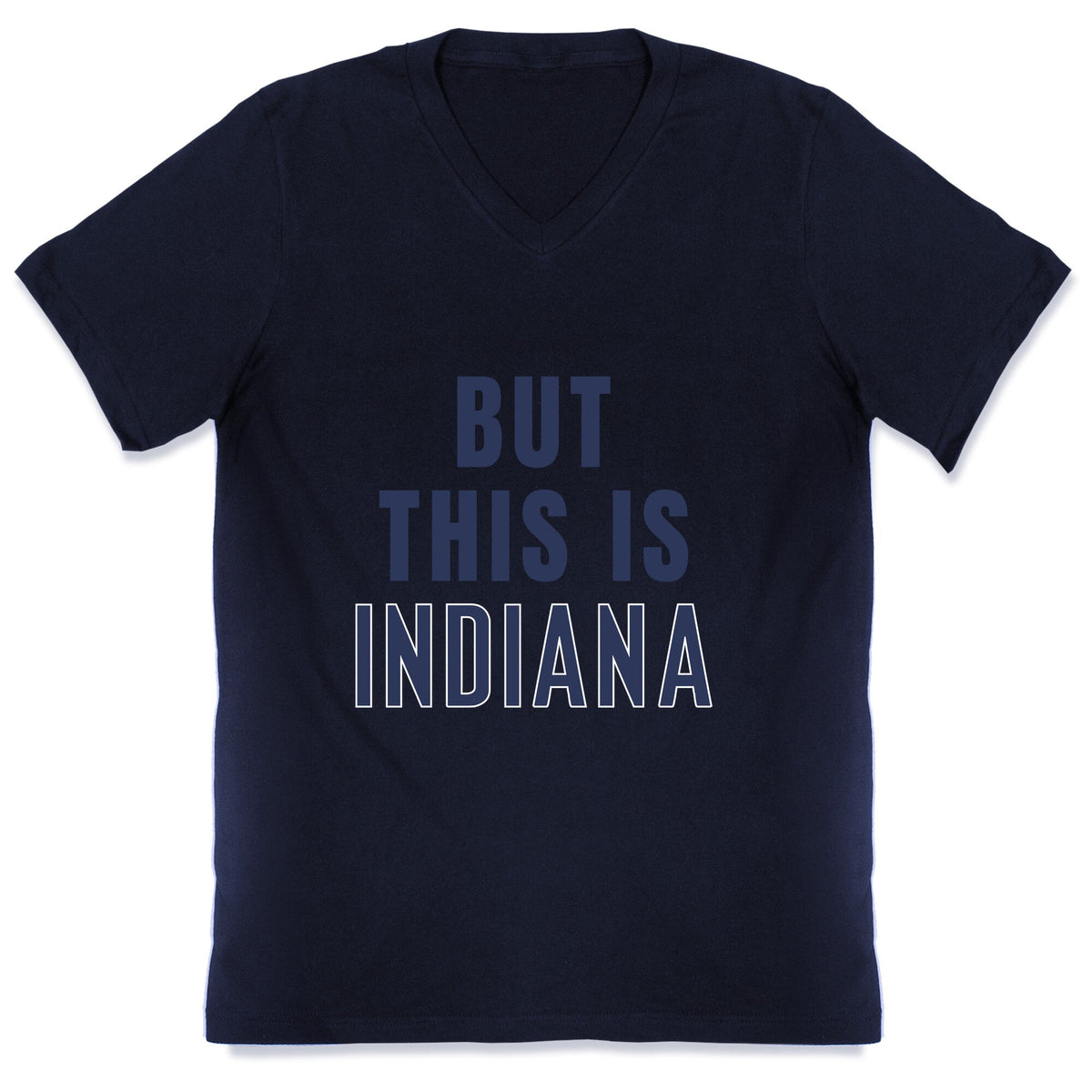 But This is Indiana V-Neck Unisex
