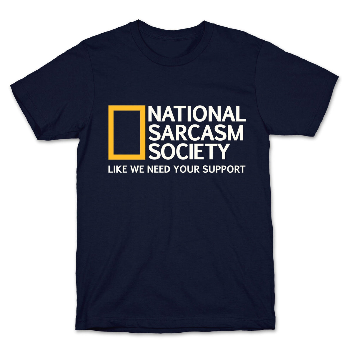 National Sarcasm Society Unisex