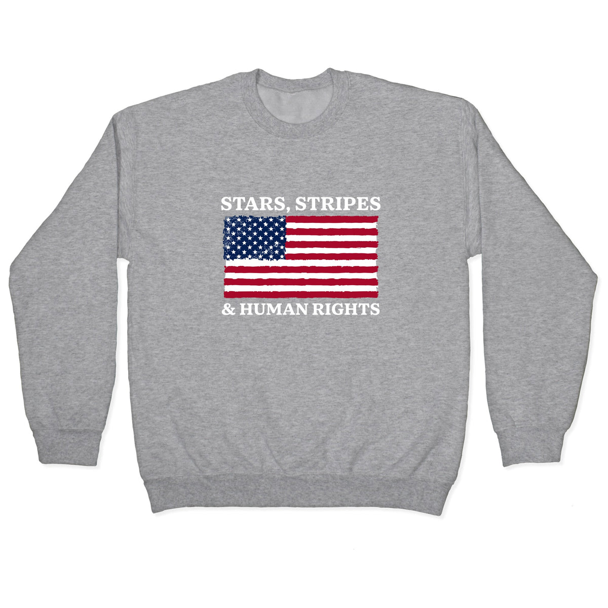 Stars Stripes And Human Rights Crewneck Unisex