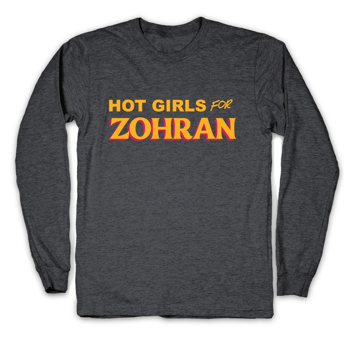 Hot Girls For Zohran Longsleeve Tee Unisex