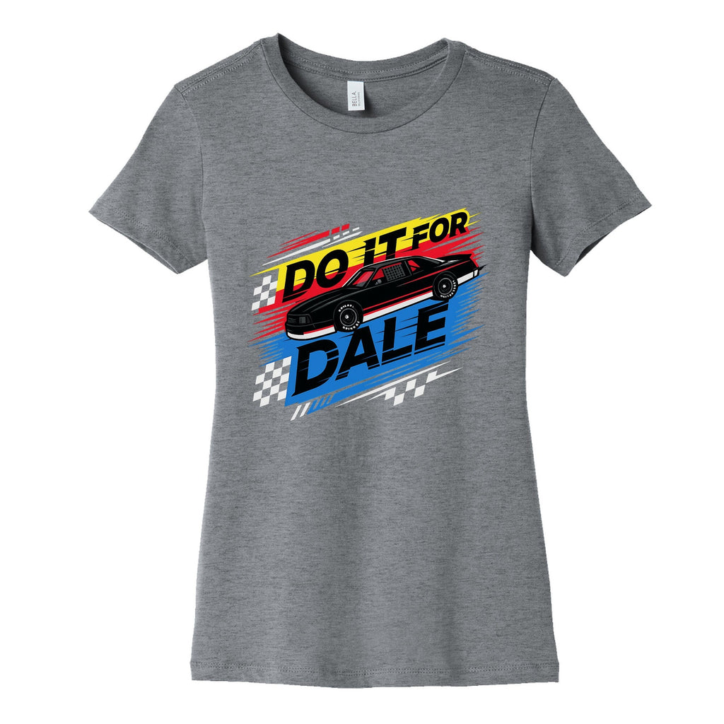 Do It For Dale Womens Cotton Tee Unisex