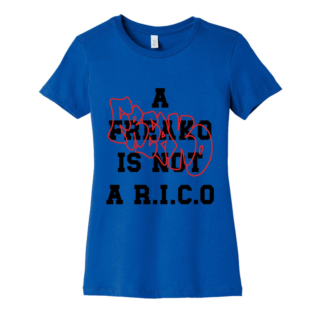 A Freako Is Not A Rico Womens Cotton Tee Unisex
