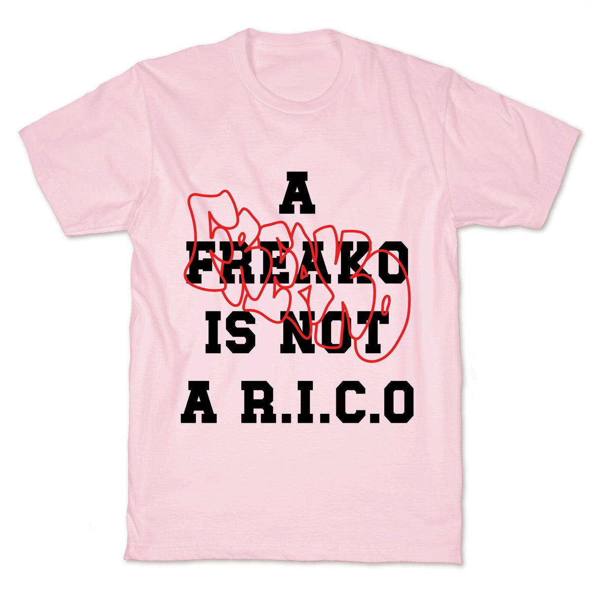 A Freako Is Not A Rico Unisex