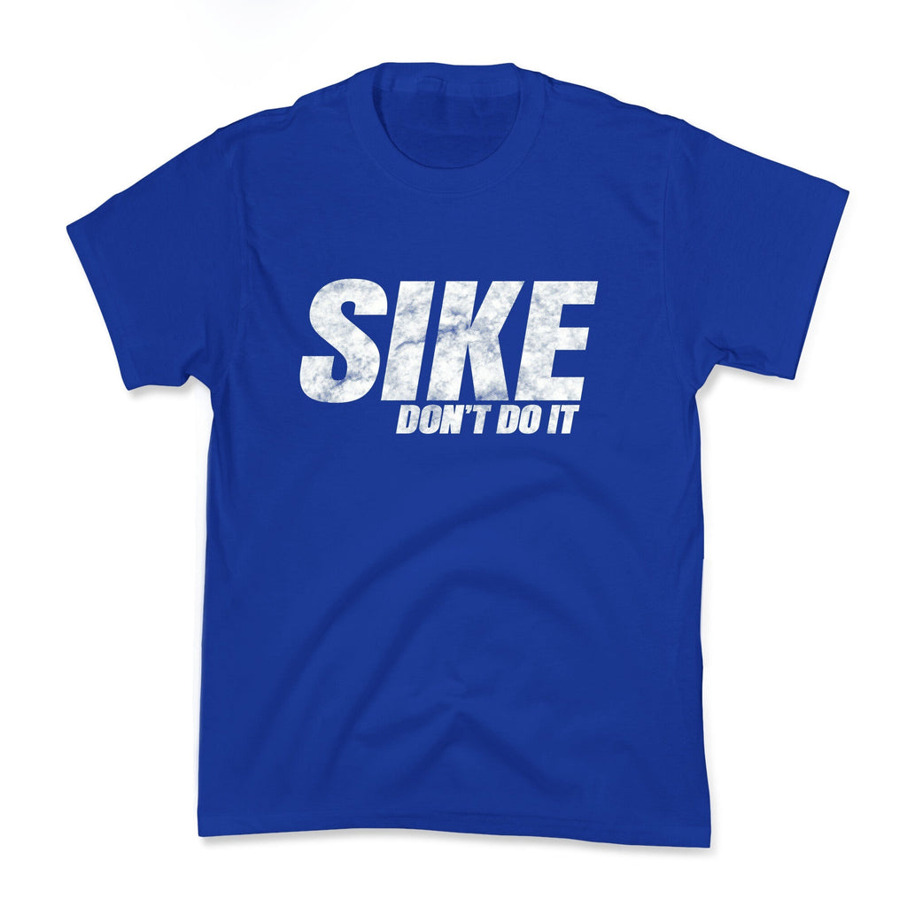 Sike Dont Do It Kids Tee Unisex