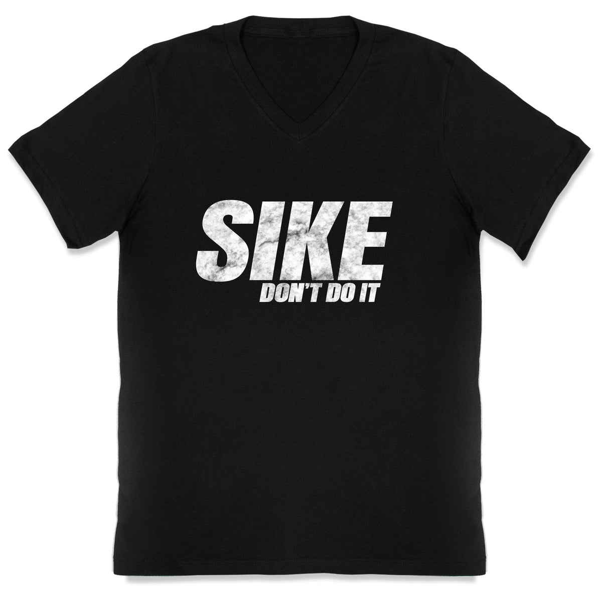 Sike Dont Do It V-Neck Unisex
