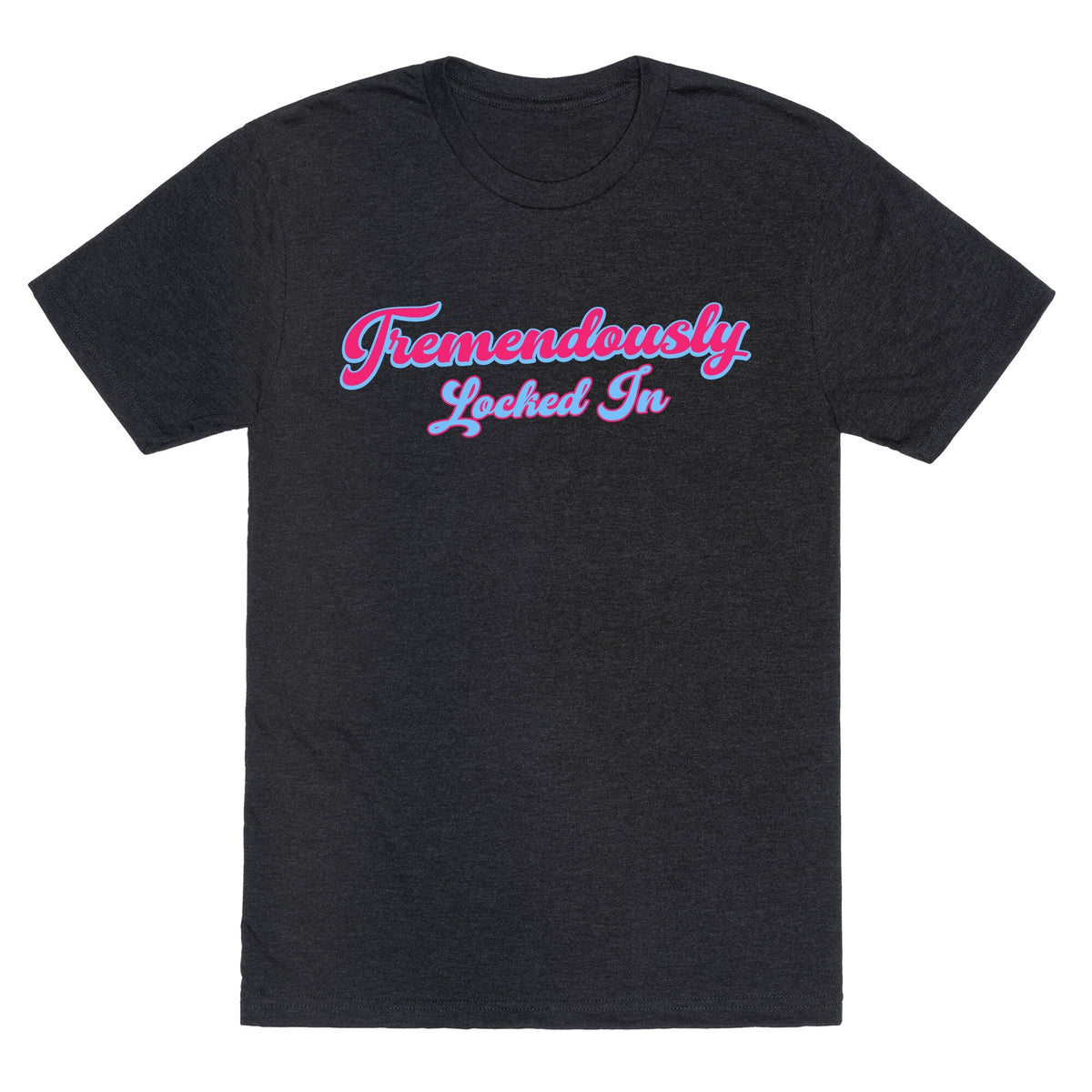 Tremendously Locked In Unisex Triblend Tee Unisex