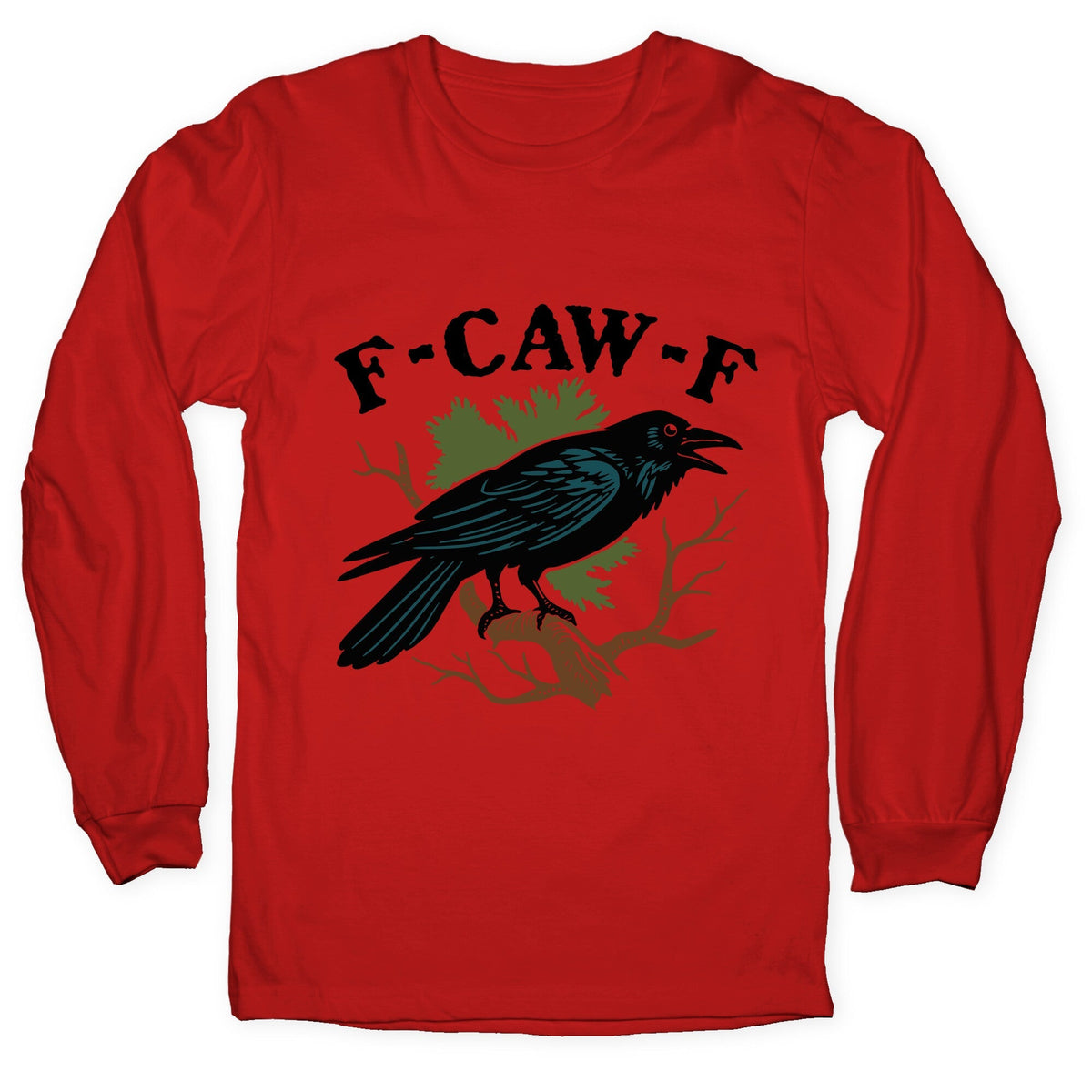 F Caw F Longsleeve Tee Unisex