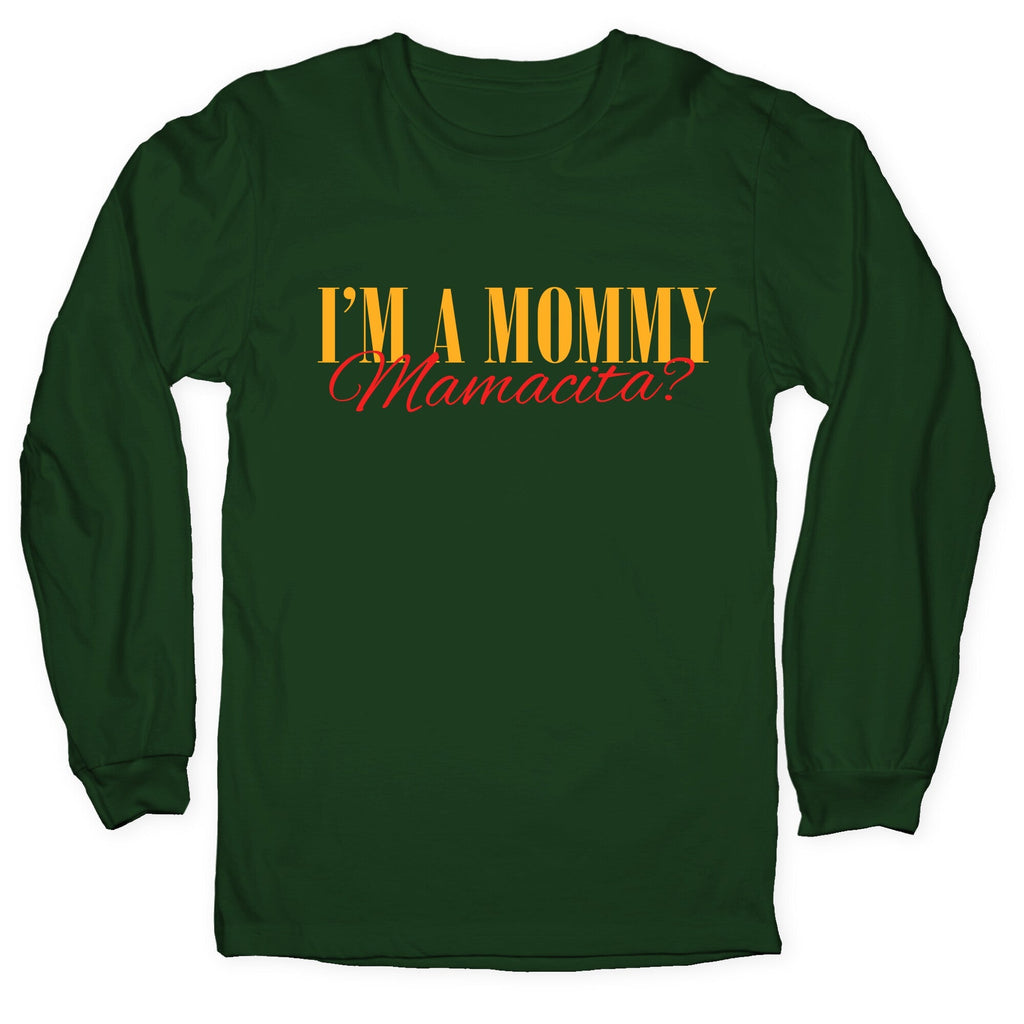 Mamacita Mom of a Human Longsleeve Tee Unisex