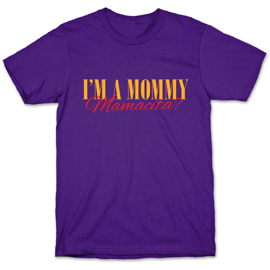Mamacita Mom of a Human Unisex