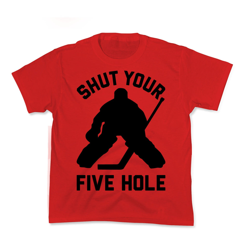 Shut Your Five Hole Kids Tee Unisex