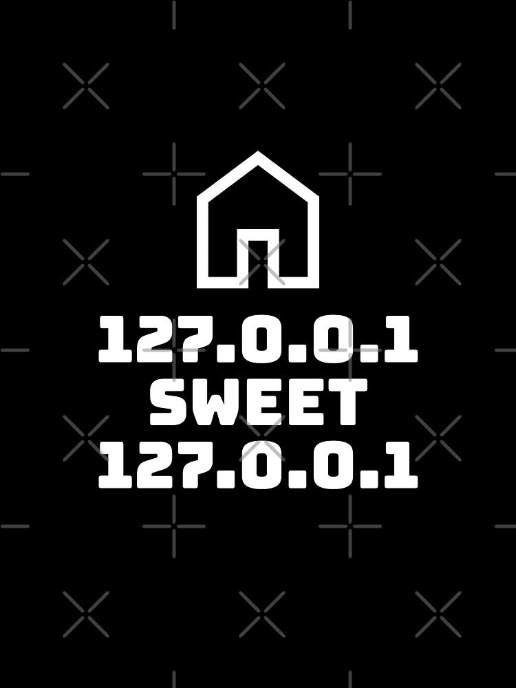 127.0.0.1 Home Sweet Home Meme by Archie Hansen