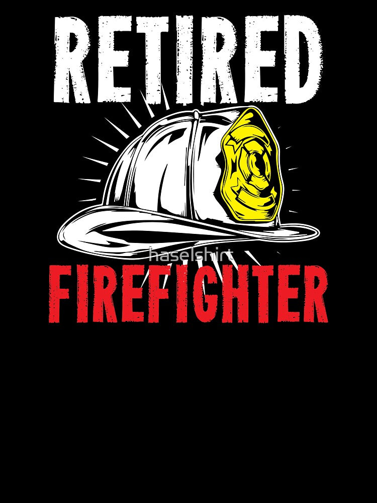 Retirement Retired Fire Fighter Retiree Gift Idea by haselshirt
