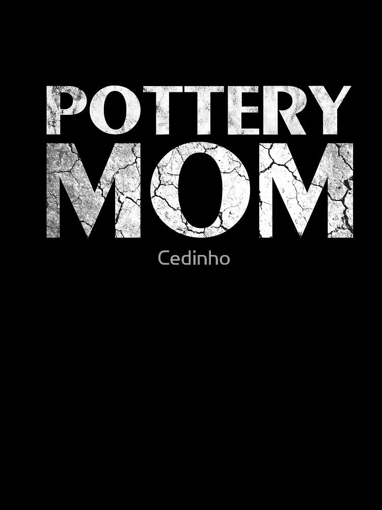 Pottery Mom | Potter Ceramic Artist Wheel Clay Glazed by Cedinho