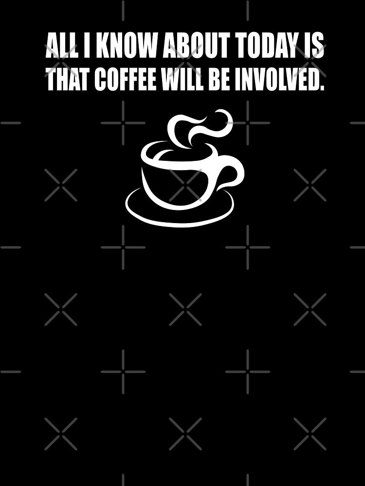 Coffee will be involved by CarrieTDesigns
