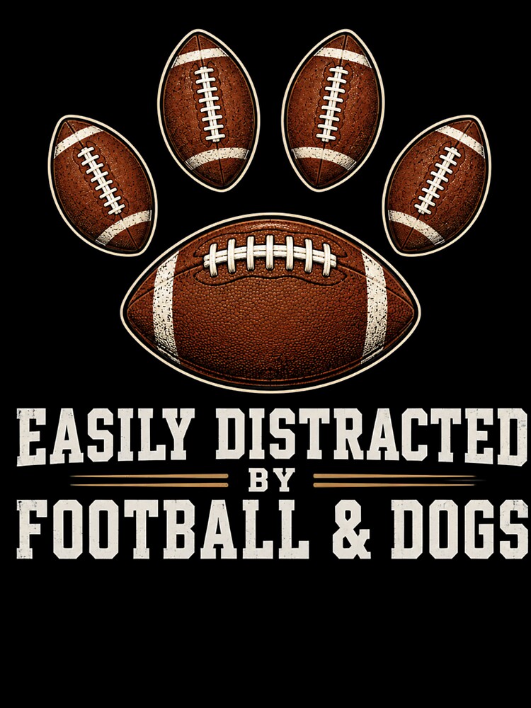 Easily Distracted By Football And Dogs - Funny Football Paw Print Dog Mom by Artbyrome