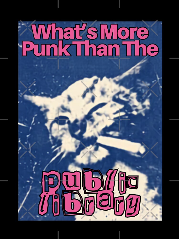 What's More Punk Than the Public Library? by WolfBirdDesigns