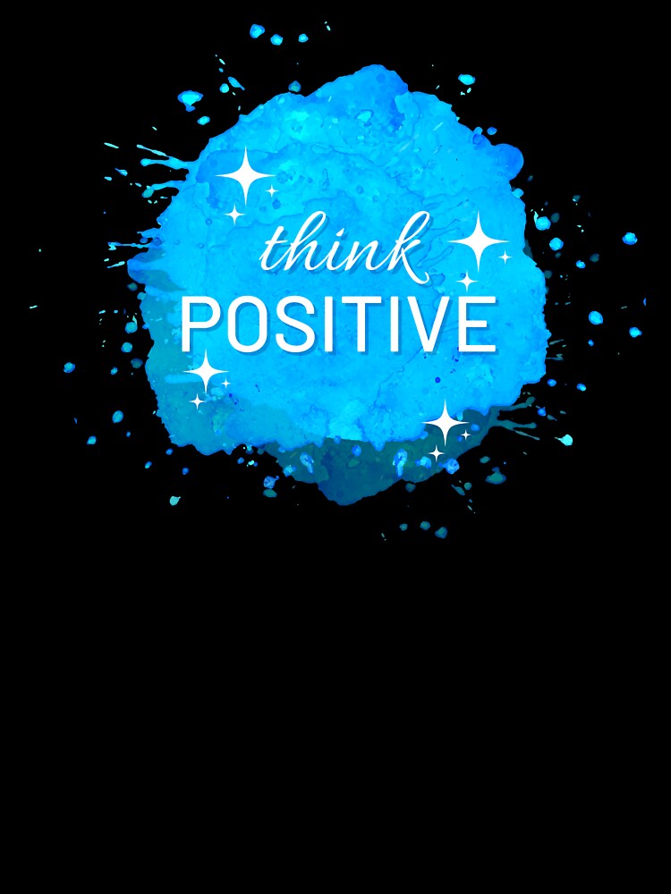 Think Positive - Inspirational Typography Art by Gayan-Art
