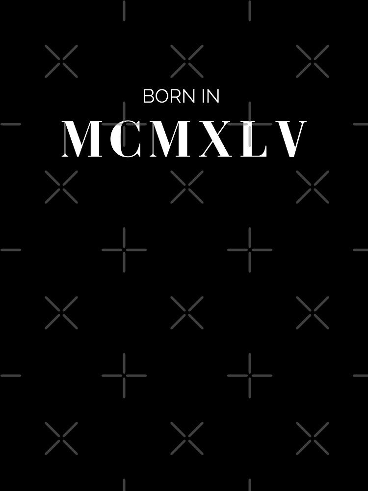 Born in 1945 (white letters) by my-wanderlustjo
