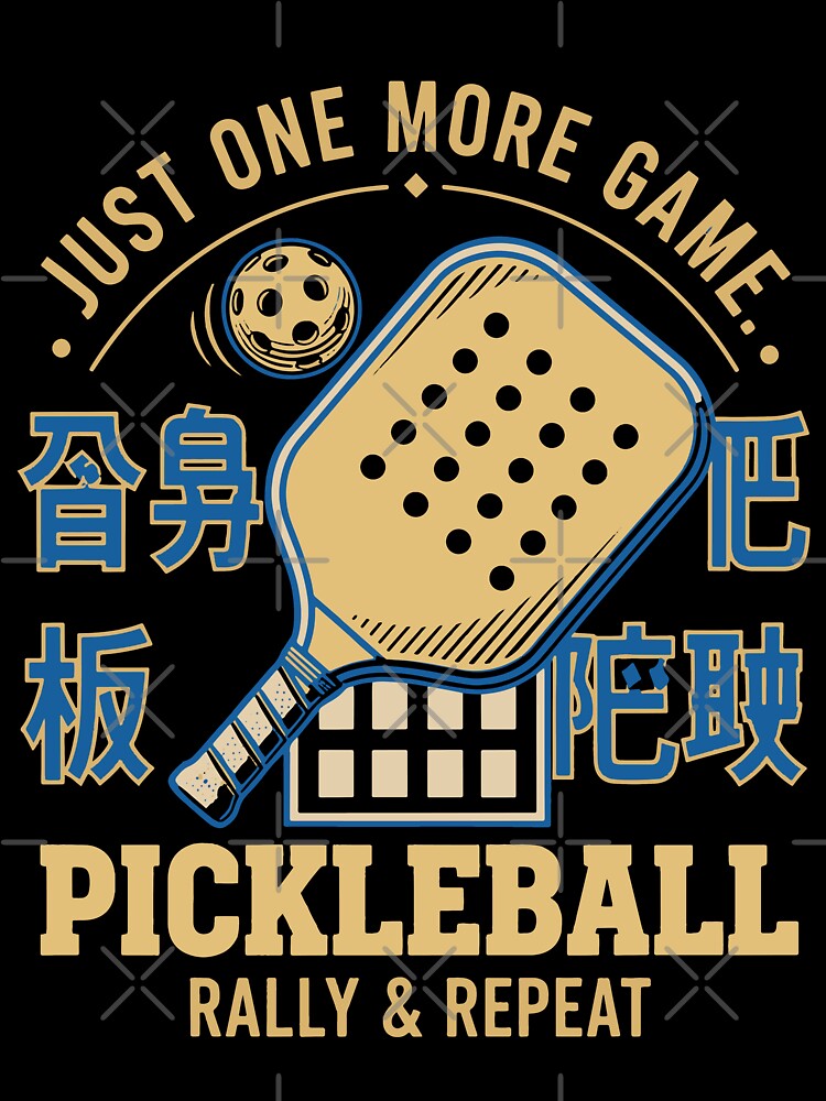 Pickleball Just One More Game Rally Repeat Funny by LuminOrb