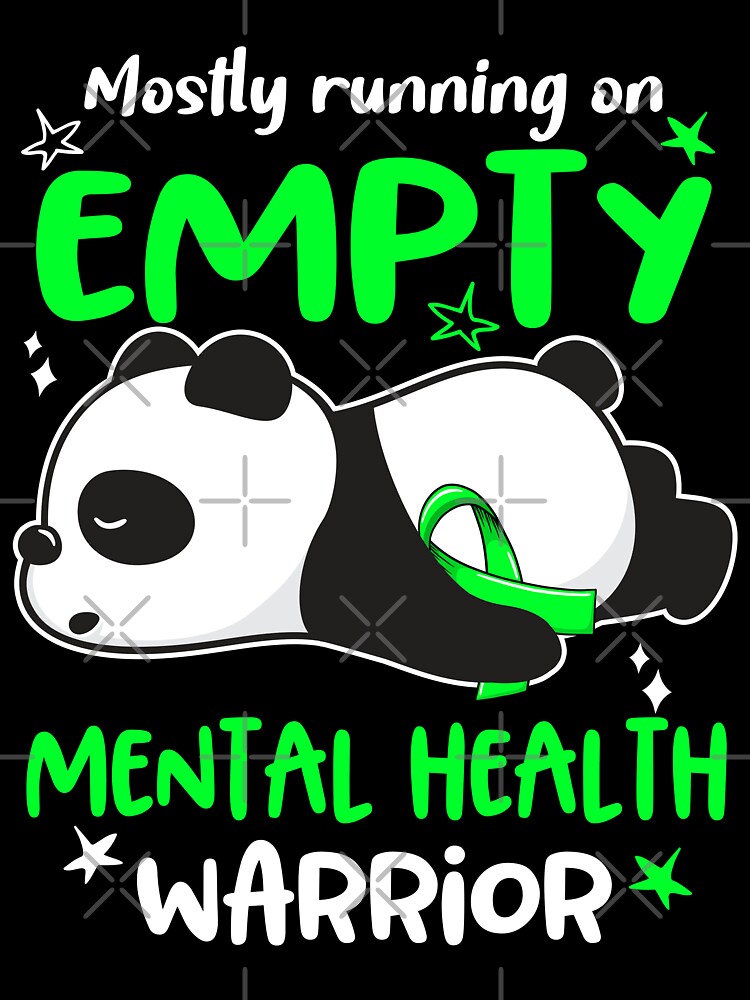 Mental Health Awareness Mostly Running On Empty Mental Health Warrior by GennieShop