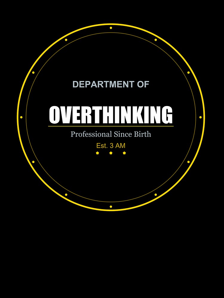Department of Overthinking Funny Introvert Quote by Prime-Pulse