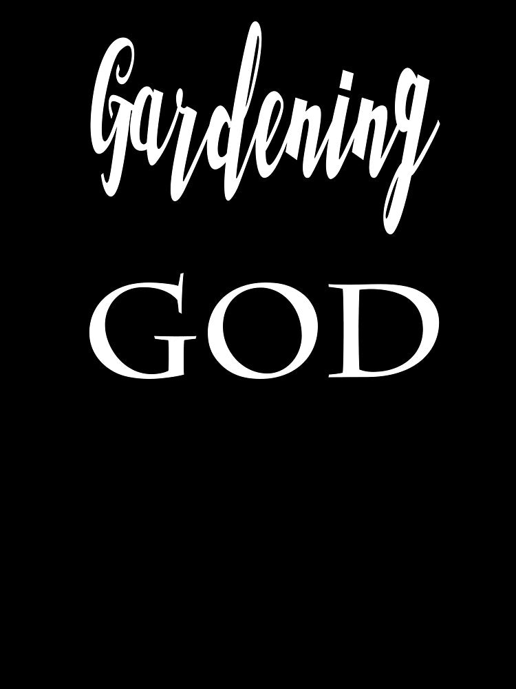 Gardening God by MattsDesignShop