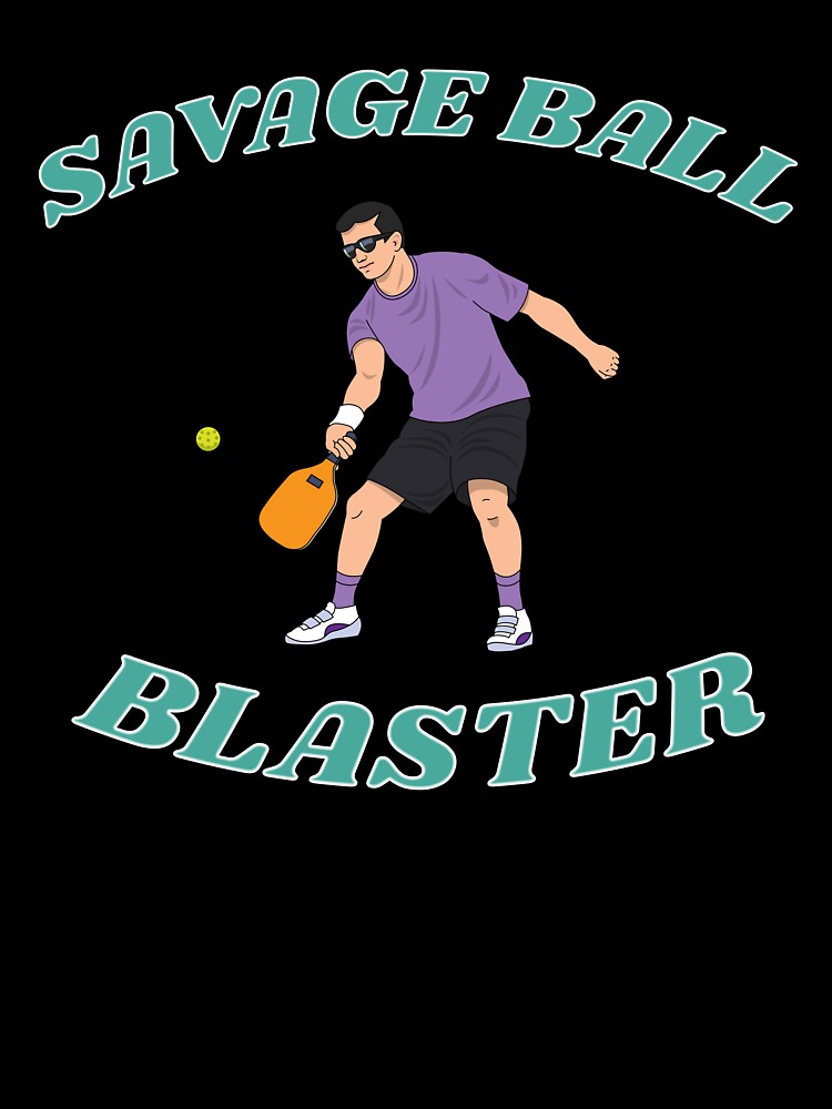 Savage Ball Blaster Funny Mens Pickleball Gift by LADistrictGarb