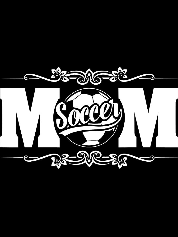 Soccer Lover Soccer Mom Mothers Day by BundlerVq