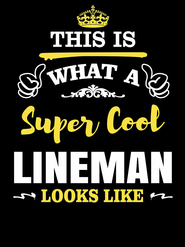 THIS IS WHAT A SUPER COOL LINEMAN LOOKS LIKE by T-shirtgallery