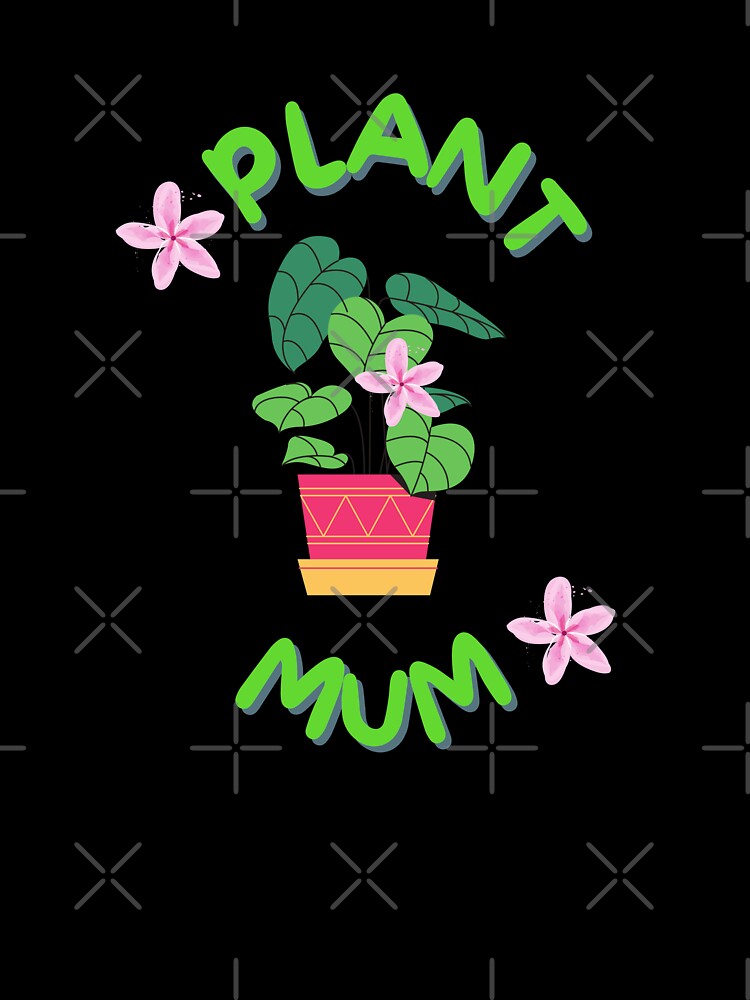 Plant Mum by SowSmallGarden