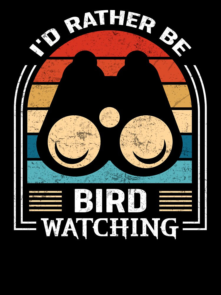 I'd Rather Be Bird Watching Funny Bird Watching Gift by lou731