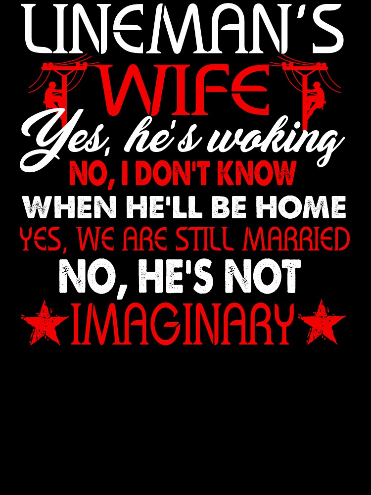 Yes I Am A Lineman's Wife by UnknownArtistt