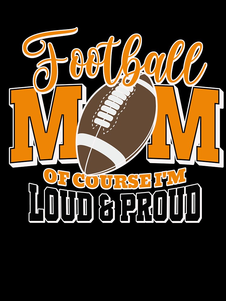 Proud Football Mom by Sun4Wildflowers