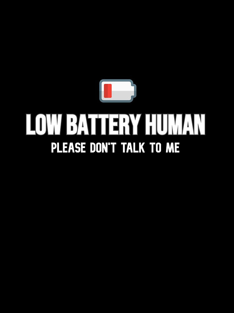 Social Battery Critically Low Do Not Engage Funny Introvert Human Designs by IntrolyxenShop